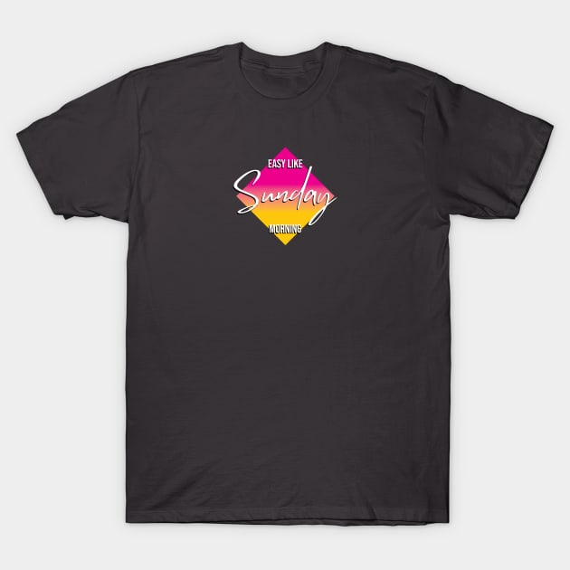 Easy like sunday T-Shirt by NoChillTee2019